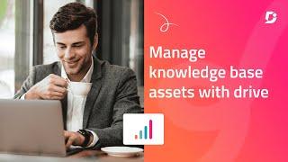 Manage knowledge base assets with Drive | Document360 2.0