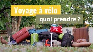 Notre matériel pour voyager en vélo, comment se préparer? - Cyclotourisme