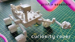 3D Printing NASA Mars Curiosity Rover - Timelapse & How to