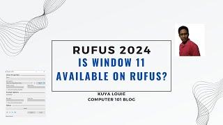 Computer 101: Window 11 on Rufus?