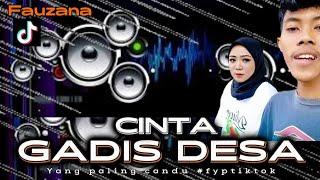 DJ CINTA GADIS DESA - FAUZANA TERBARU || LAGU MINANG VIRAL TIKTOK