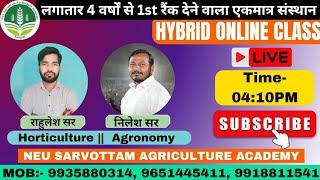 Horticulture || AGRONOMY || Live class|| NEW SARVOTTAM AGRICULTURE ACADEMY