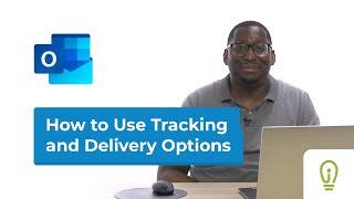 Microsoft Office Outlook 2013 - Using Tracking and Delivery Options