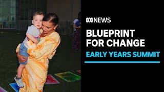 Early Years Summit aiming to make 'blueprint' for helping families | ABC News