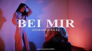 6ixsense x Julee - Bei mir (prod. by Jinzo x niro)