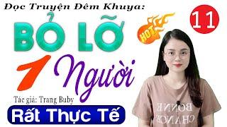 Tập 11 BỎ LỠ MỘT NGƯỜI - Truyện đời thực việt nam đặc sắc 2024 | MC Thu Huệ