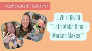 *Livestream - Let's Make Small Stuff*