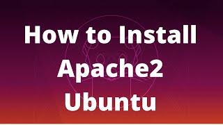 How to Install Apache2 In Ubuntu