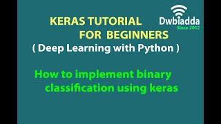 How to implement binary classification using keras | Keras tutorial videos