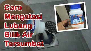 Cara Mengatasi Lubang Bilik Air atau Sinki Tersumbat