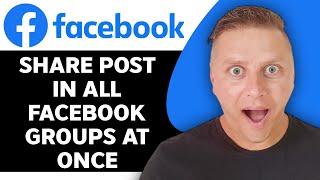 How to Share Post in ALL Facebook Groups at Once | Facebook 2024 Tutorial