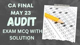 CA Final Audit MCQ May 23 Exams Along with Solution | @kalpitgoyal