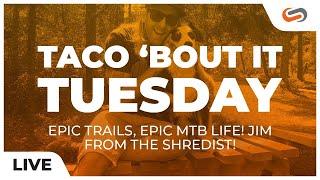 Epic Trails, Epic Mountain Biking Life! Jim from The Shredist! | SportRx