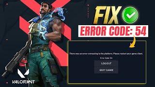 How to Fix Valorant Error Code 54 on PC | Connecting to The Platform Error