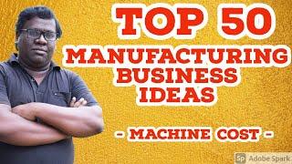 TOP 50 MANUFACTURING BUSINESS IDEAS IN TAMIL 2021 | EDEN TV BUSINESS