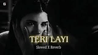 Tere Layi ( Slowed X Reverb )