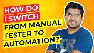 How To Switch From Manual to Automation Testing || 5 Steps & Lesson Learned.