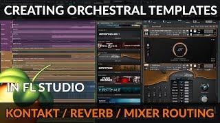 How To Create an Orchestral Template in FL Studio - The Definitive Guide
