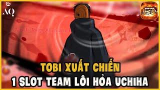 Huyền Thoại Làng Lá - Tobi Xuất Chiến - 1 Slot Cho Team Lôi Hỏa Uchiha