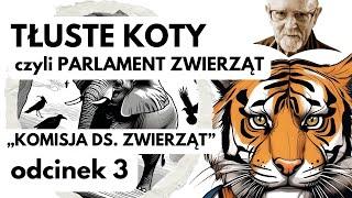 Stanisław Srokowski - Tłuste Koty „Komisja ds. zwierząt" - odcinek 3