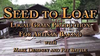 Seed to Loaf: Local Grain Production for Artisan Baking