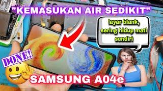 Samsung A04e Layar Blank, Restart Sendiri Akibat Terkena Air.