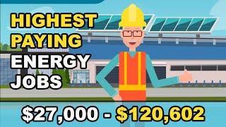 Highest Paying Oil, Gas & Energy Jobs (with little to NO experience)