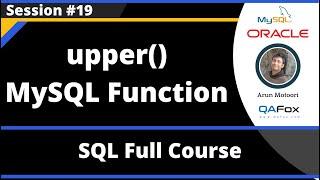 SQL - Part 19  - upper() MySQL String Function