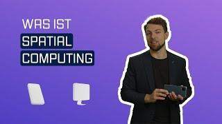 Was ist Spatial Computing?