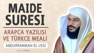 Maide suresi anlamı dinle Abdurrahman el Ussi (Maide suresi arapça yazılışı okunuşu ve meali)