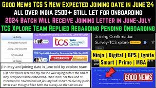 TCS Remaining Joining in June'24 | 5 New Expected DOJ For 2024-2022 Batch | TCS Xplore Team Replied