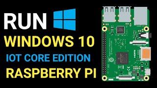 How To Run Windows 10 on Raspberry Pi with 7'' Touchscreen (IOT Core)