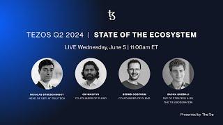 Tezos Q2 2024 State of the Ecosystem | Presented by The Tie