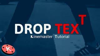 KineMaster Tutorial:Dropping Text Animation!