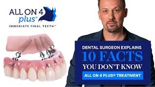 Dental Surgeon Explains 10 Facts About All On 4 Plus® Dental Implants