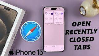 How To Open Recently Closed Tabs In Safari On iPhone 15 & iPhone 15 Pro
