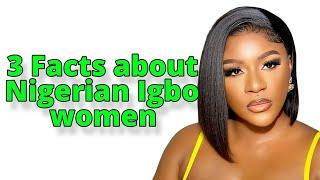 Facts about Nigerian Igbo women