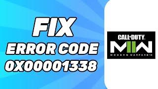 How to Fix "Error code: 0x00001338" on Modern Warfare 2 (2024)