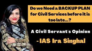 Why you need to have backup plan for UPSC || Backup Plan for Civil Services IAS Ira Singhal || CAPF