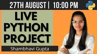 LIVE Python project coding | Python live stream | fun with data science | Shambhavi Gupta