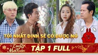 PHIM TẾT 2020 | Làm rể Mười Xuân Tập 1 Full: Minh Thành SỨT ĐẦU MẺ TRÁN vì gặp phải oan gia Tường Vi