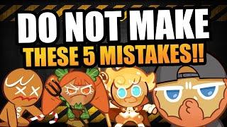 Do NOT Make these 5 Mistakes!! -Cookie Run Kingdom