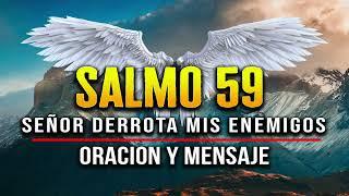 EL SALMO 59 "EN ESTA ORACION SEÑOR TE PIDO LIBERACION" DE TODO MAL