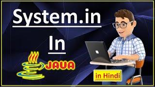 What is System.in  in  Java  (In Hindi) | Pradeep Nailwal