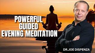 Dr.Joe Dispenza Evening Meditation - 25 min Guided  Meditation for Abundance and Gratitude