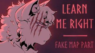 Learn Me Right - Fake MAP part