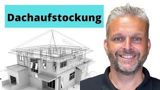 Dachaufstockung - So klappt´s mit Baugenehmigung und Ausführung