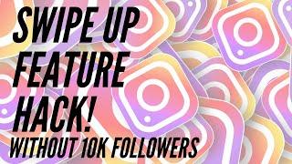 INSTAGRAM HACK: ADD SWIPE FEATURE WITHOUT 10K Followers! (UPDATE Feb 2020)