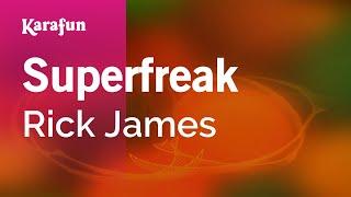 Superfreak - Rick James | Karaoke Version | KaraFun