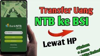 Transfer Dari Bank NTB ke BSI lewat HP